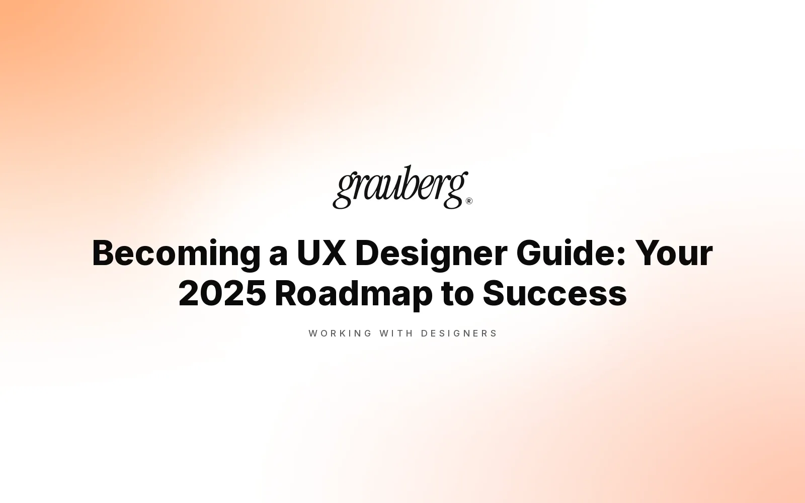 Becoming a UX Designer Guide: Your 2025 Roadmap to Success