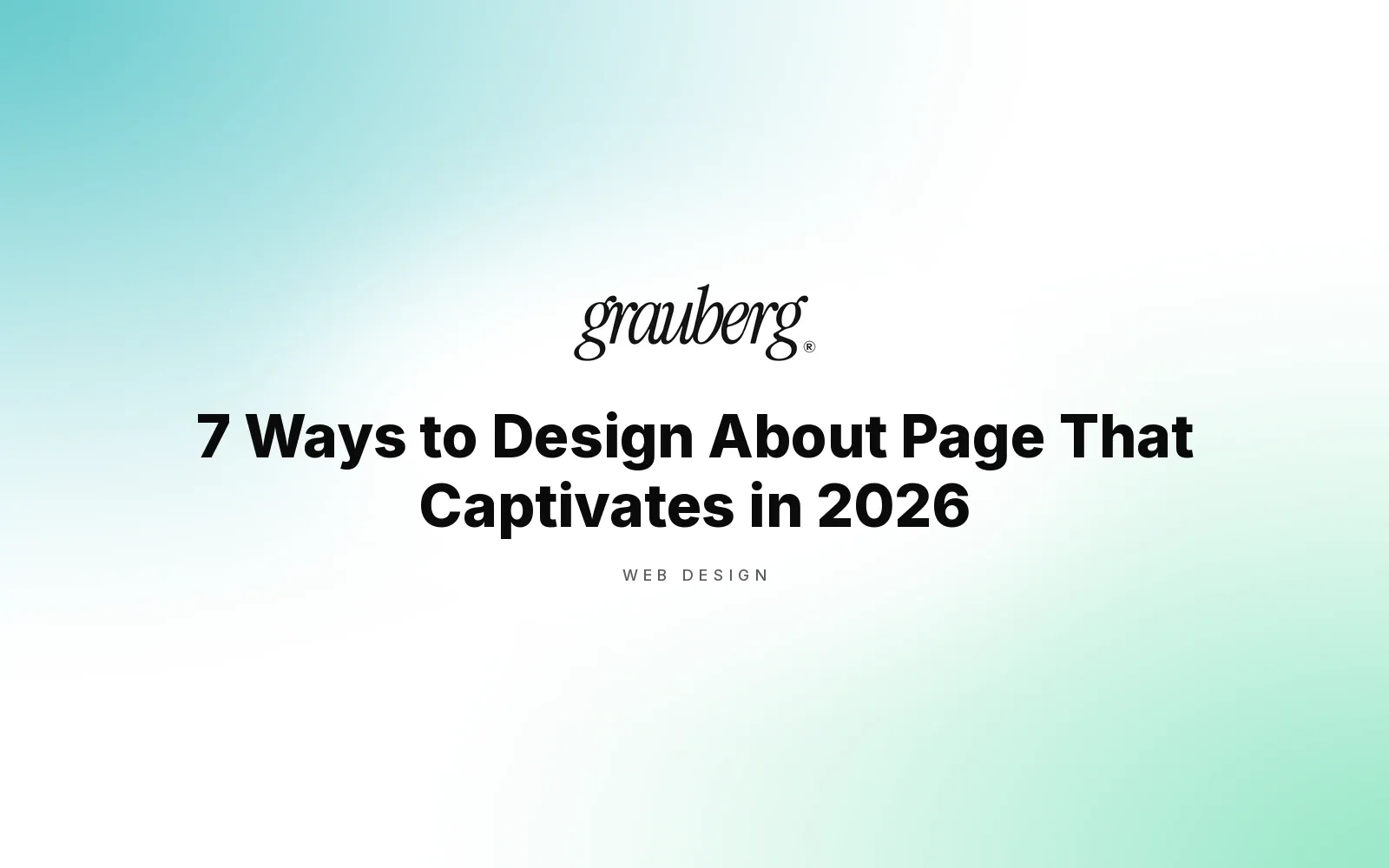 7 Ways to Design About Page That Captivates in 2026