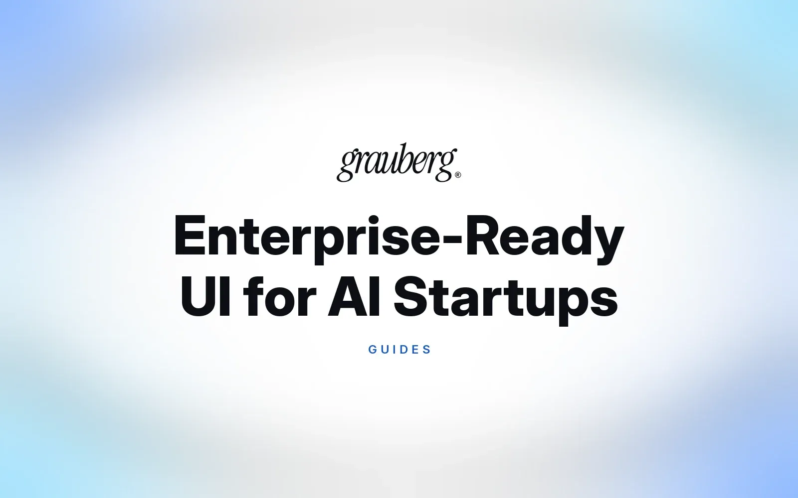 Enterprise-Ready UI for AI Startups
