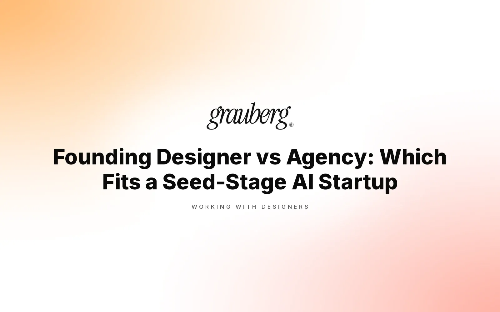 Founding Designer vs Agency: Which Fits a Seed-Stage AI Startup