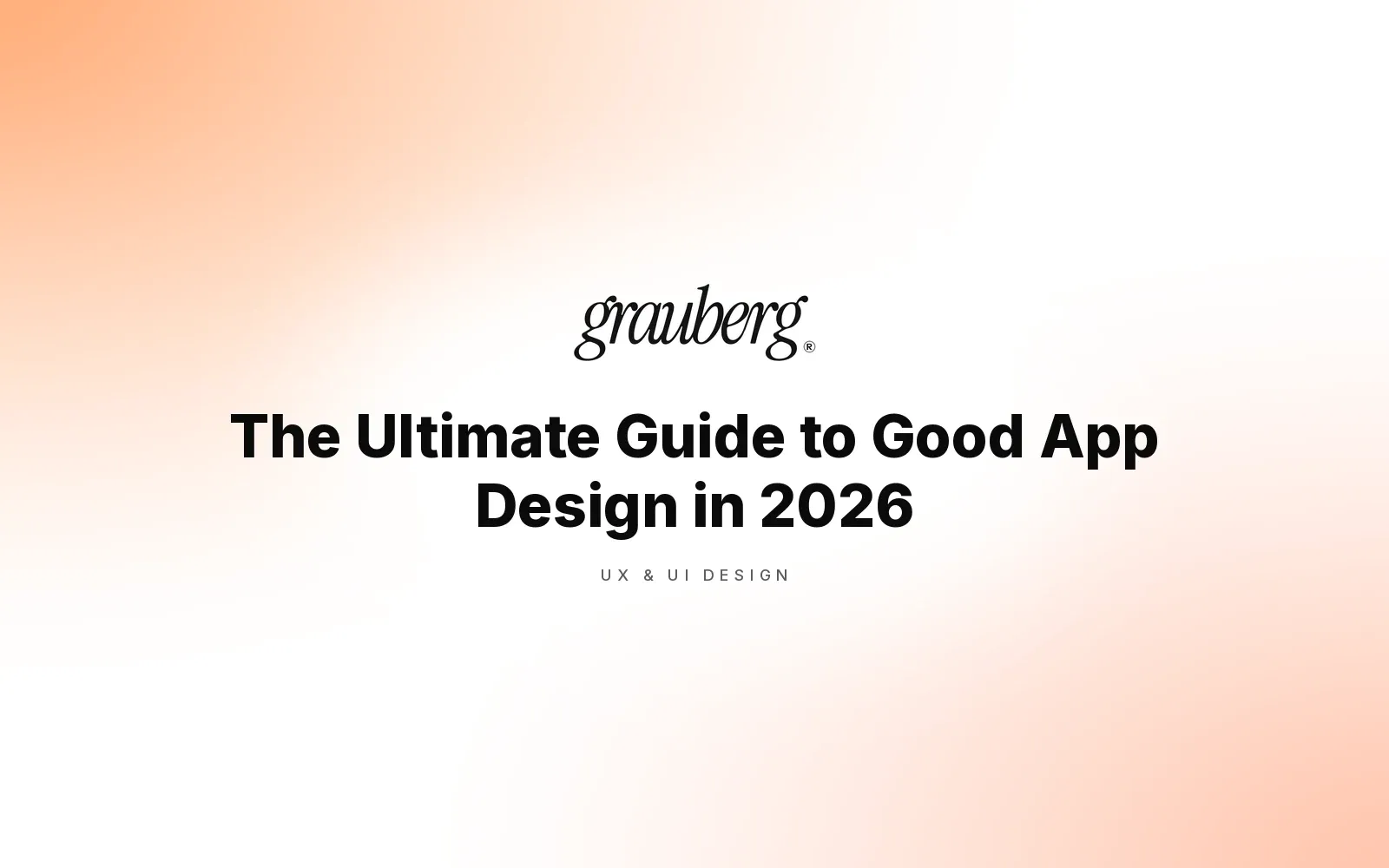 The Ultimate Guide to Good App Design in 2026