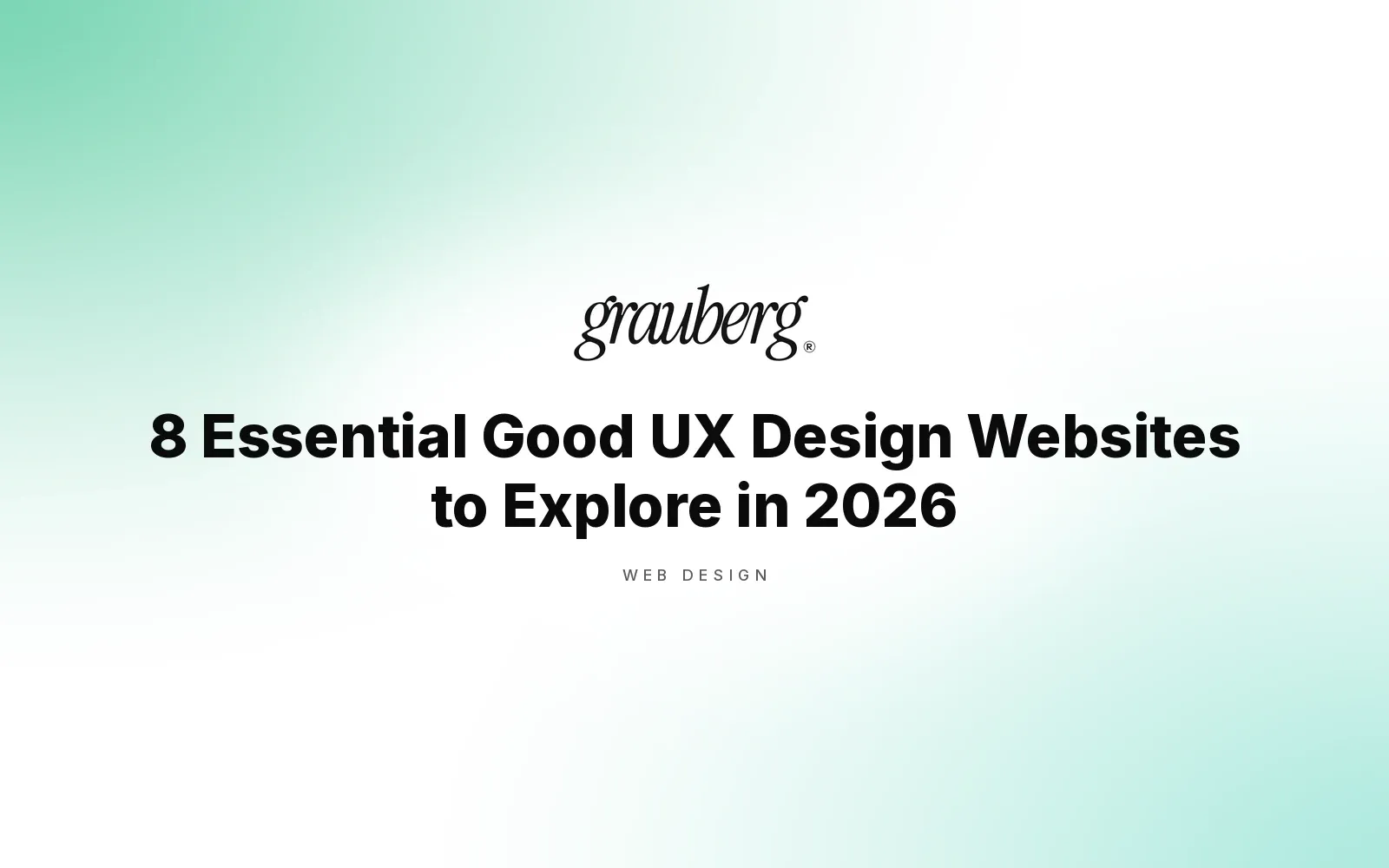 8 Essential Good UX Design Websites to Explore in 2026