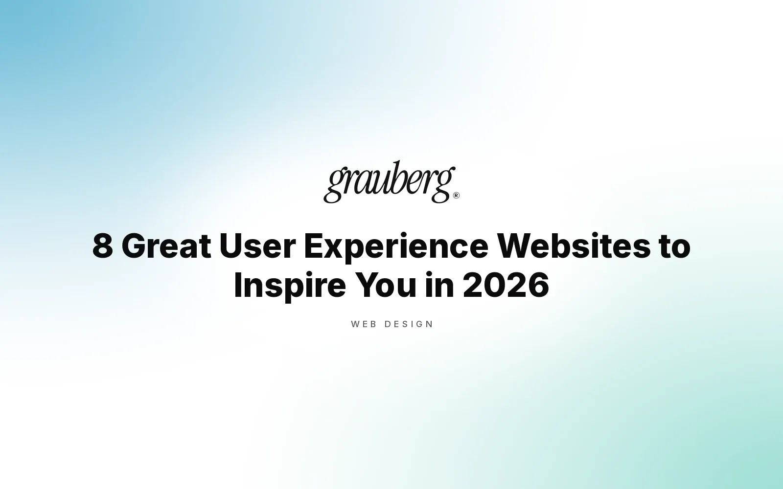 8 Great User Experience Websites to Inspire You in 2026