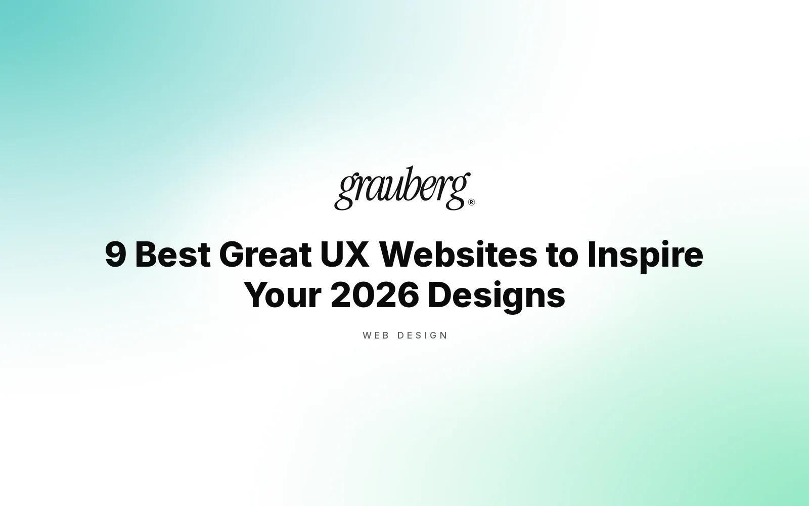 9 Best Great UX Websites to Inspire Your 2026 Designs