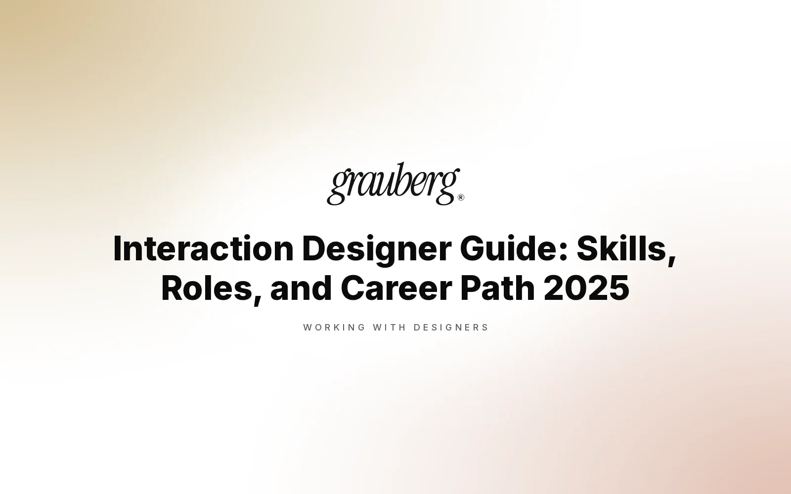 Interaction Designer Guide: Skills, Roles, and Career Path 2025