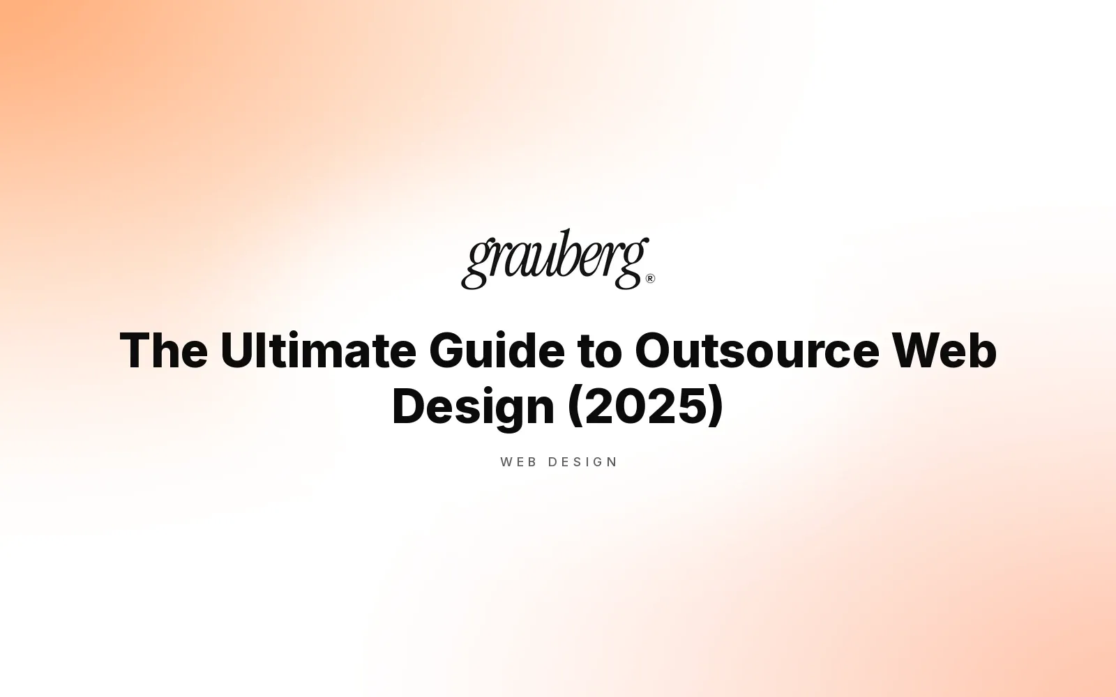 The Ultimate Guide to Outsource Web Design (2025)