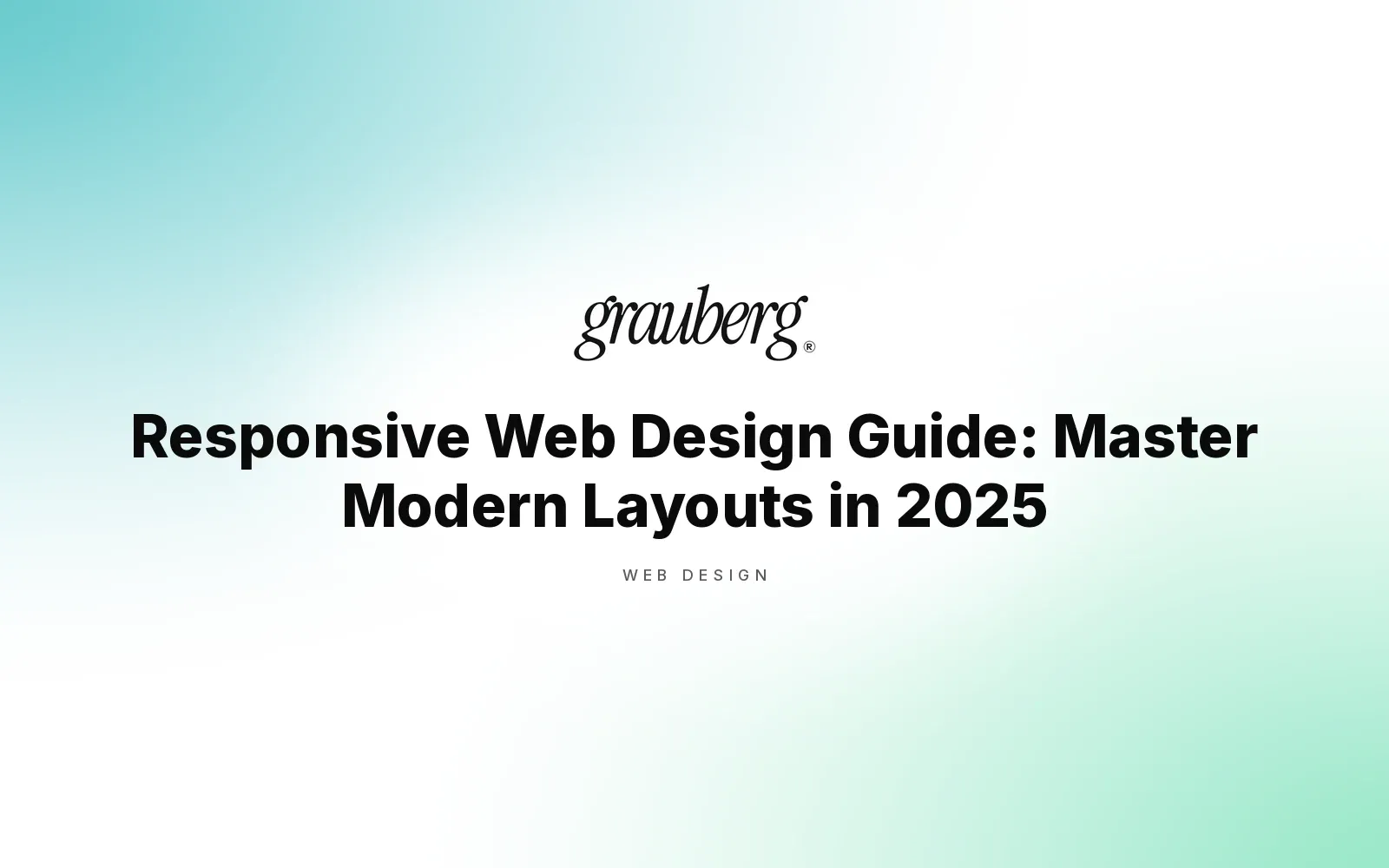 Responsive Web Design Guide: Master Modern Layouts in 2025