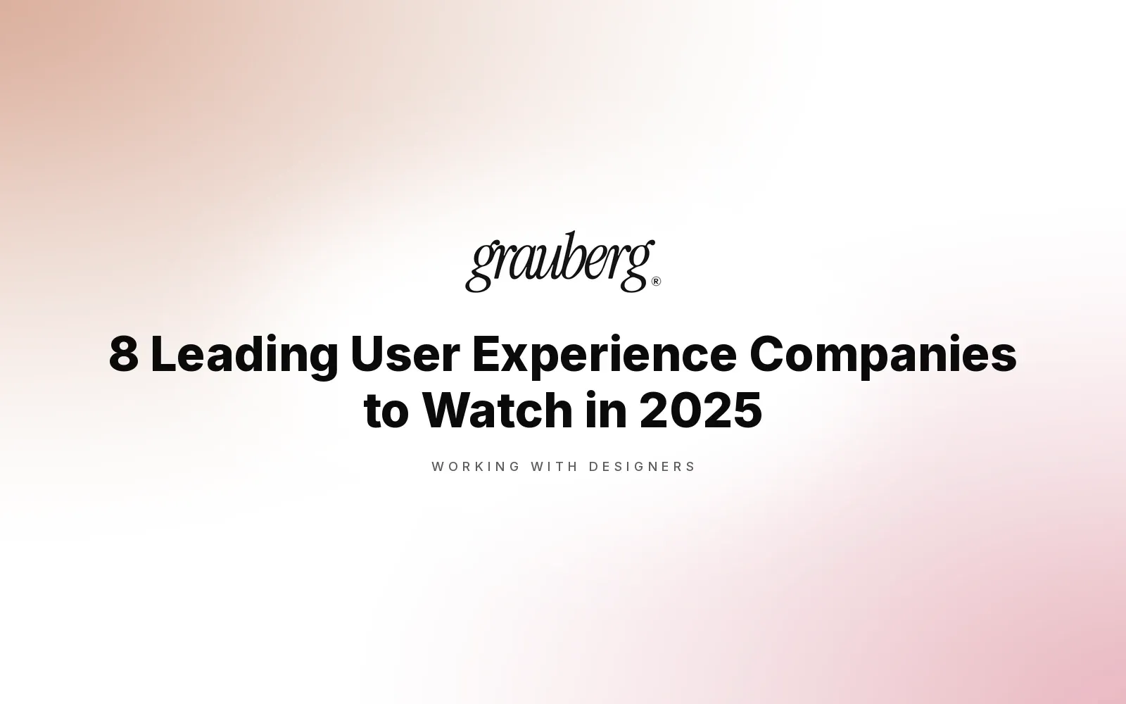 8 Leading User Experience Companies to Watch in 2025