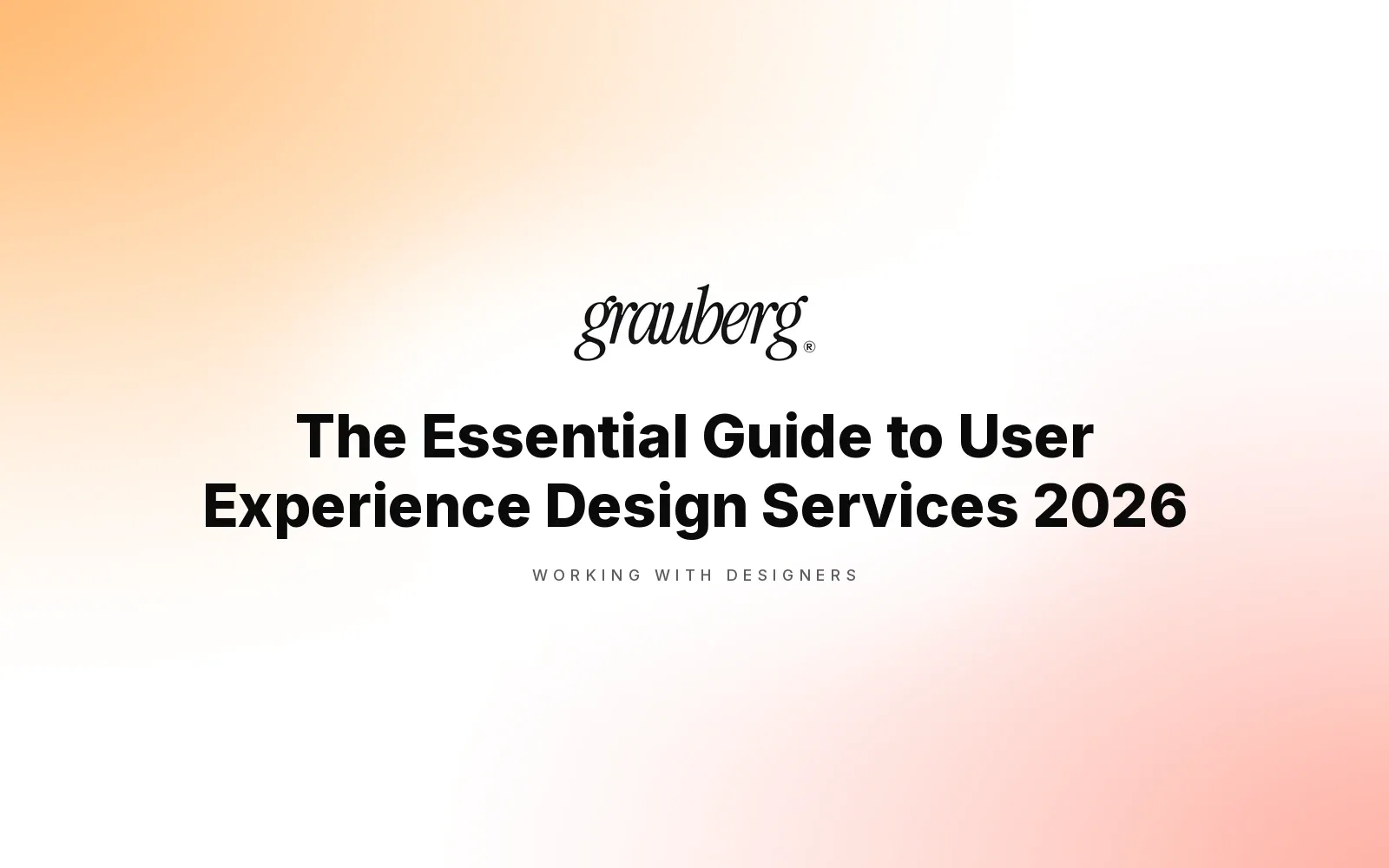 The Essential Guide to User Experience Design Services 2026