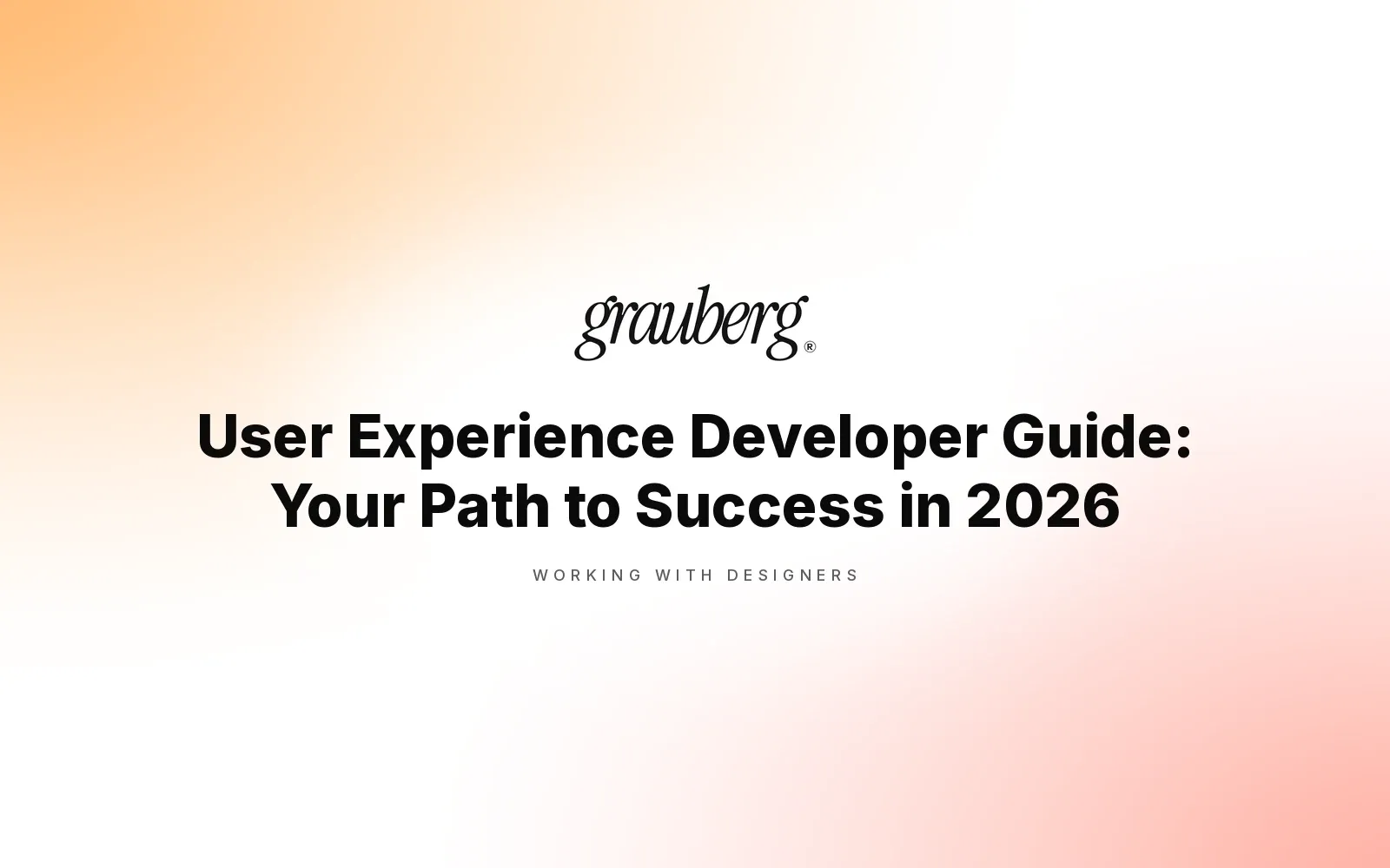 User Experience Developer Guide: Your Path to Success in 2026