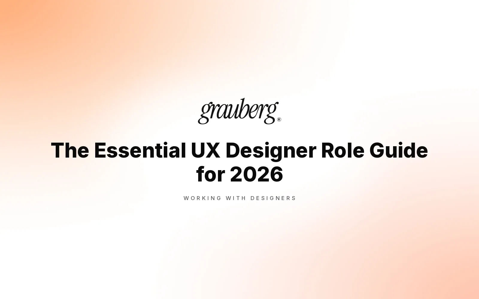 The Essential UX Designer Role Guide for 2026