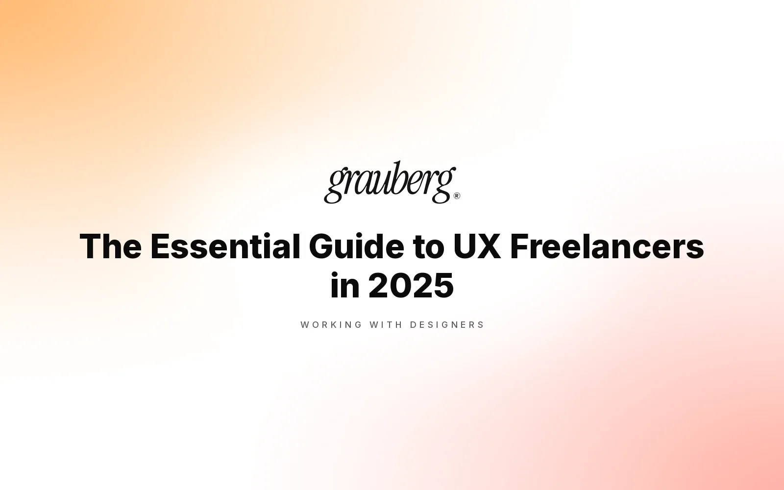 The Essential Guide to UX Freelancers in 2025