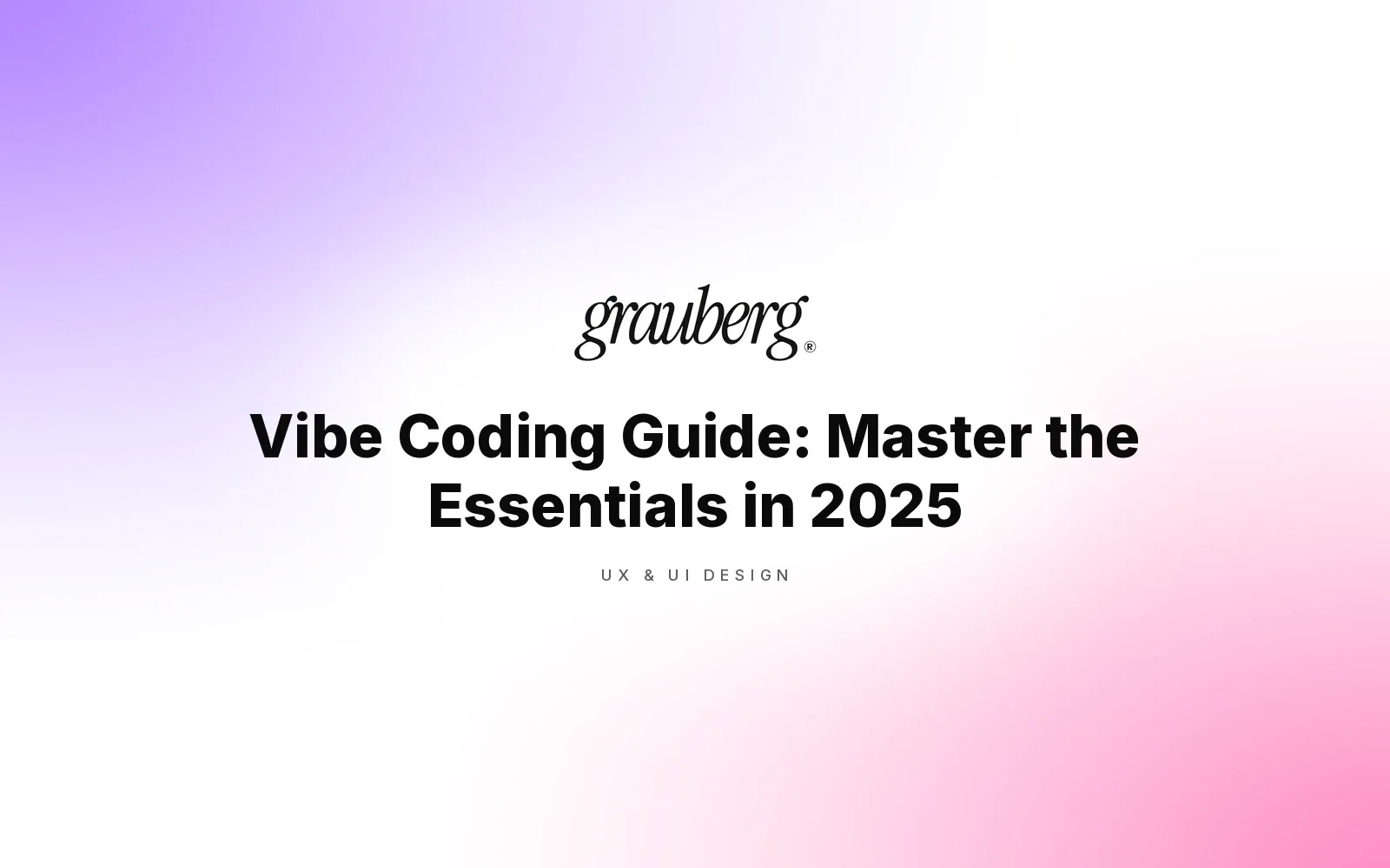 Vibe Coding Guide: Master the Essentials in 2025