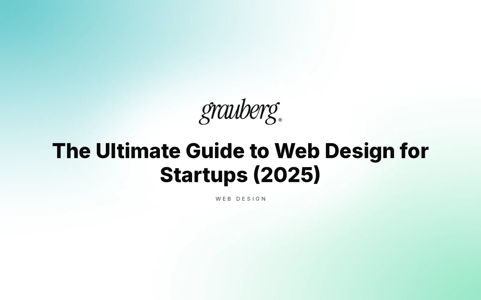 The Ultimate Guide to Web Design for Startups (2025)