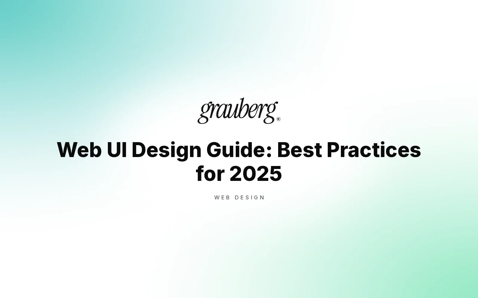 Web UI Design Guide: Best Practices for 2025