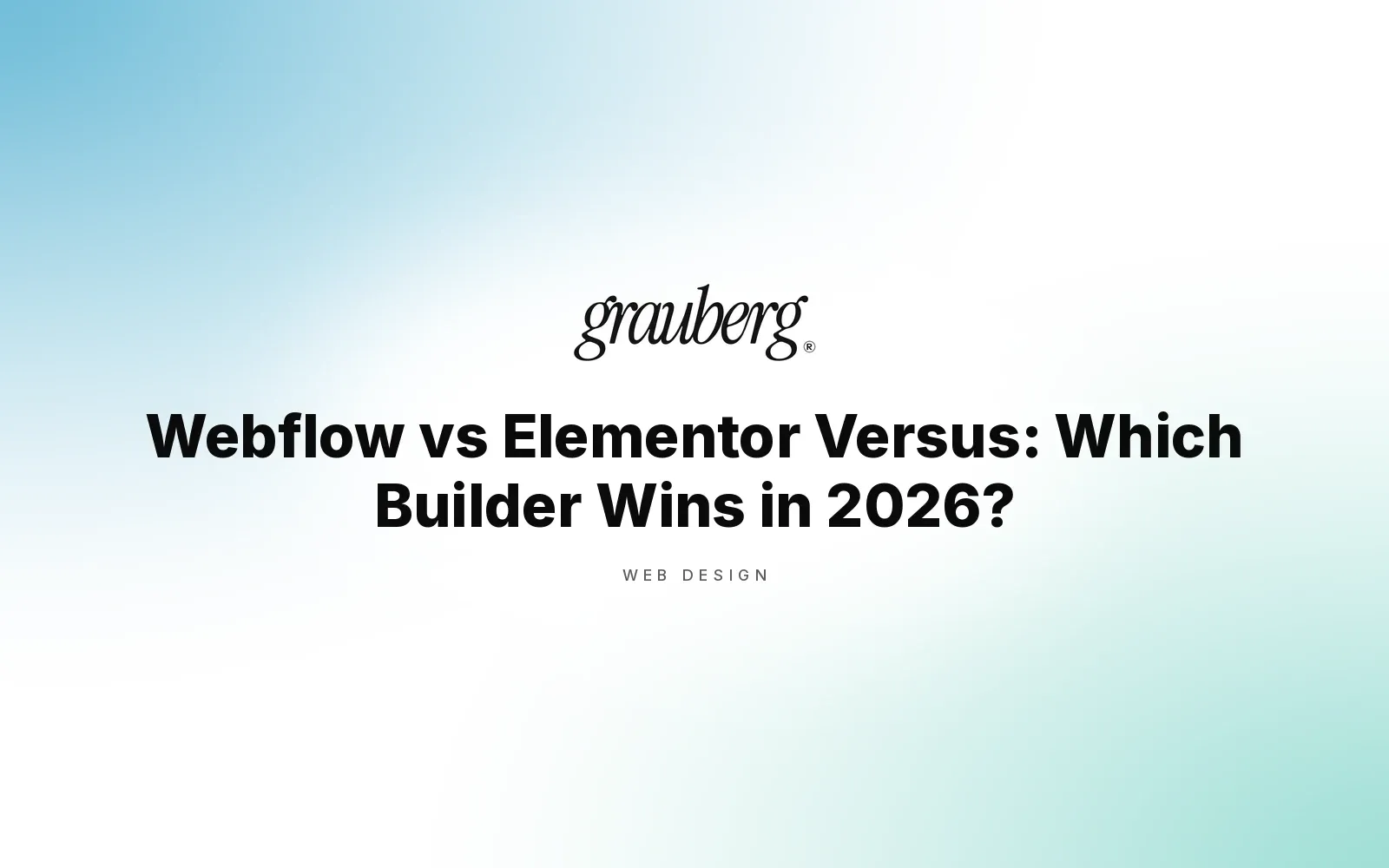 Webflow vs Elementor Versus: Which Builder Wins in 2026?